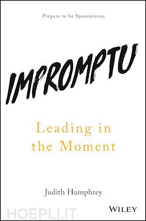 humphrey j - impromptu – leading in the moment