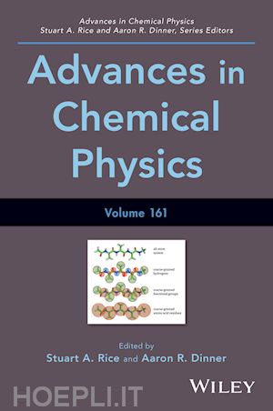 rice stuart a. (curatore); dinner aaron r. (curatore) - advances in chemical physics, volume 161