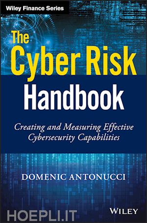 antonucci d - the cyber risk handbook – creating and measuring defective cybersecurity capabilities