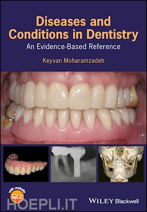 moharamzadeh k - diseases and conditions in dentistry – an evidence–based reference