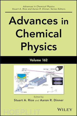 rice stuart a. (curatore); dinner aaron r. (curatore) - advances in chemical physics, volume 162