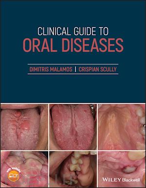 malamos dimitris; scully crispian - clinical guide to oral diseases
