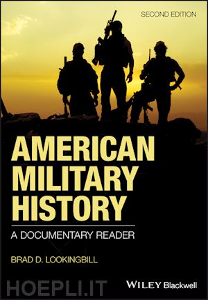 lookingbill bd - american military history – a documentary reader, 2nd edition
