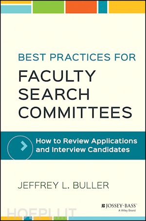 buller jl - best practices for faculty search committees – how  to review applications and interview candidates