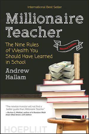 hallam a - millionaire teacher 2e – the nine rules of wealth you should have learned in school