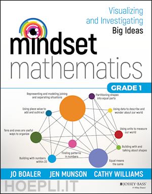 boaler jo; munson jen; williams cathy - mindset mathematics: visualizing and investigating big ideas, grade 1