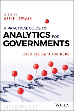 lowman m - a practical guide to analytics for governments – using big data for good
