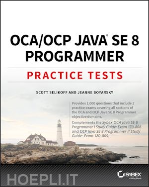 selikoff s - oca / ocp java se 8 programmer practice tests