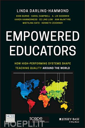 darling–hammond l - empowered educators – how high–performing systems shape teaching quality around the world