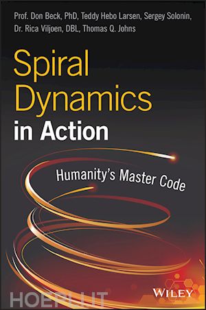 beck d - spiral dynamics in action – humanity's master code