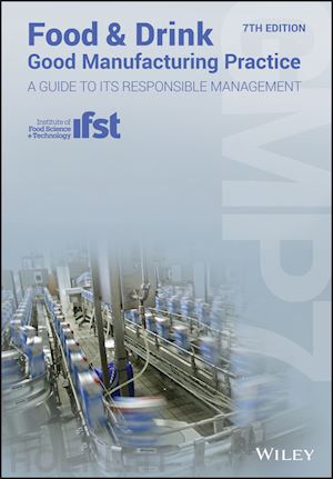 manning l - food and drink – good manufacturing practice – a guide to its responsible management (gmp7), 7th edition
