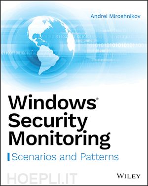 miroshnikov a - windows security monitoring – scenarios and patterns