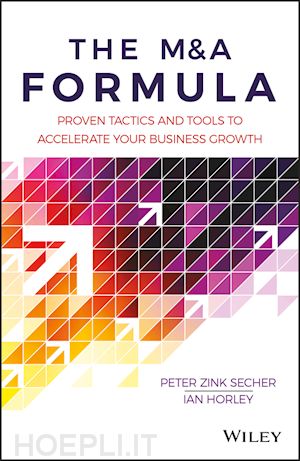 secher pz - the m&a formula – proven tactics and tools to accelerate your business growth