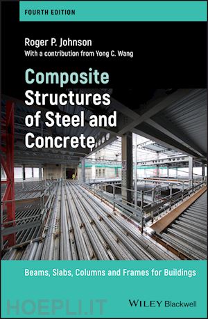 johnson roger p.; wang yong c. - composite structures of steel and concrete