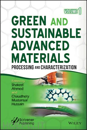 ahmed s - green and sustainable advanced materials; volume 1: processing and characterization
