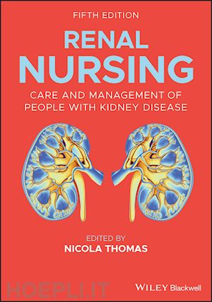 thomas n - renal nursing – care and management of people with kidney disease, 5th edition
