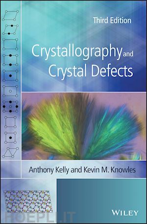 kelly a - crystallography and crystal defects, third edition