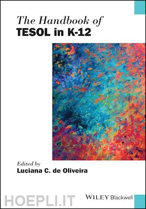 de oliveira lc - the handbook of tesol in k–12
