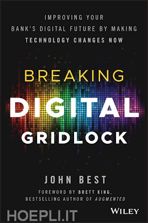 best j - breaking digital gridlock + website – improving your bank's digital future by making technology changes now