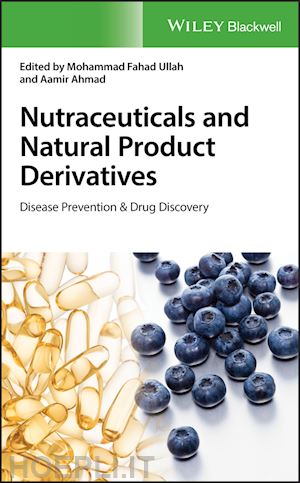 ullah m - nutraceuticals and natural product derivativns – disease prevention & drug discovery