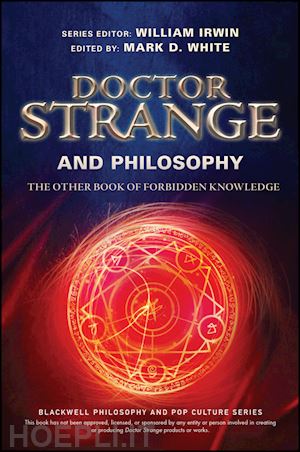 irwin w - doctor strange and philosophy – the other book of forbidden knowledge