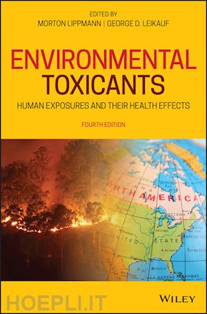 lippmann m - environmental toxicants – human exposures and their health effects, fourth edition