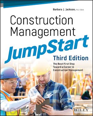 jackson b - construction management jumpstart – the best first  step toward a career in construction management, 3rd edition