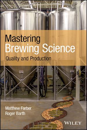 farber m - mastering brewing science – quality and production