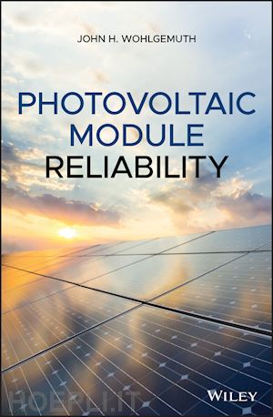 wohlgemuth jh - photovoltaic module reliability
