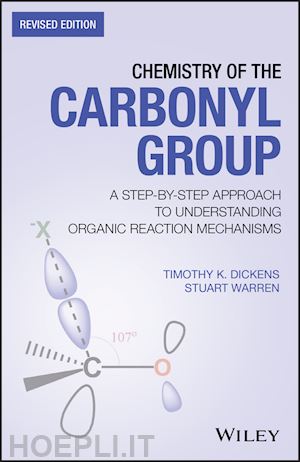dickens tk - chemistry of the carbonyl group – a step–by–step approach to understanding organic reaction mechanisms – revised edition
