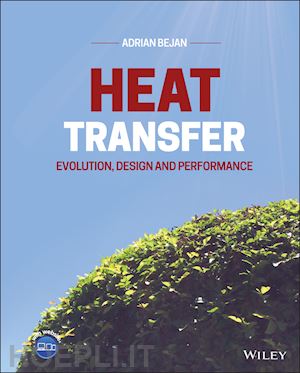 bejan a - heat transfer – evolution, design and performance