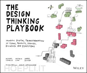 lewrick m - the design thinking playbook – mindful digital transformation of teams, products, services, businesses and ecosystems