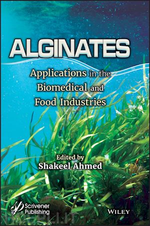 ahmed s - alginates – applications in the biomedical and food industries