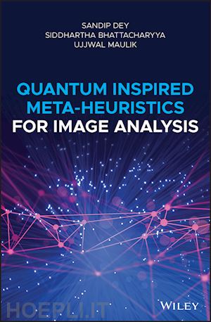 dey s - quantum inspired meta–heuristics for image analysis