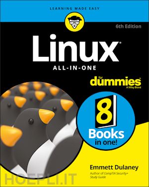 dulaney e - linux all–in–one for dummies, 6th edition
