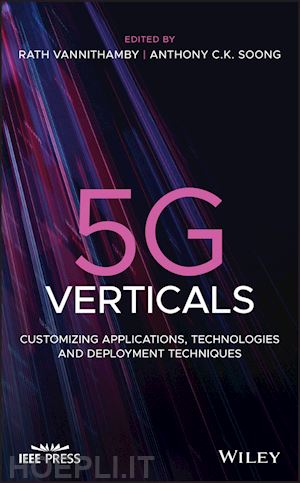 vannithamby r - 5g verticals – customizing applications, technologies and deployment techniques