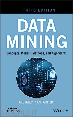kantardzic m - data mining – concepts, models, methods, and algorithms, third edition