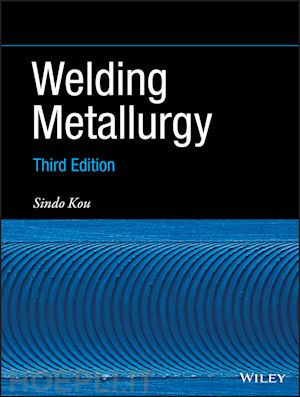 kou s - welding metallurgy third edition