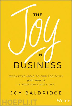 baldridge joy j. d. - the joy in business
