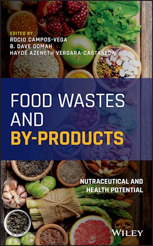 campos–vega r - food wastes and by–products – nutraceutical and health potential