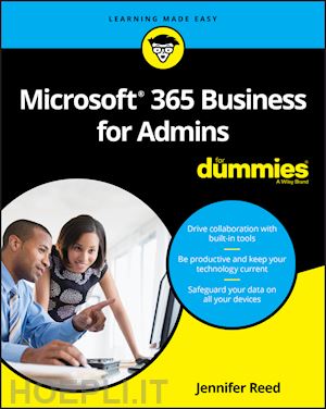 reed jennifer - microsoft 365 business for admins for dummies