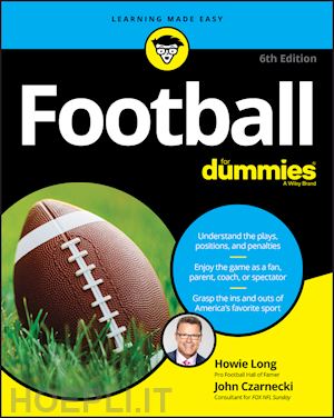 long howie; czarnecki john - football for dummies