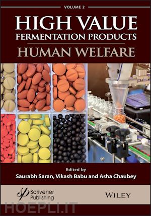 saran saurabh (curatore); babu vikash (curatore); chaubey asha (curatore) - a handbook on high value fermentation products, volume 2