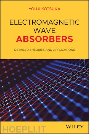 kotsuka y - electromagnetic wave absorbers – detailed theories  and applications