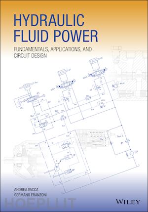 vacca a - hydraulic fluid power: fundamentals, applications,  and circuit design
