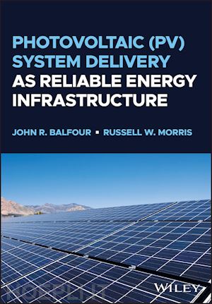 balfour jr - photovoltaic (pv) system delivery as reliable energy infrastructure