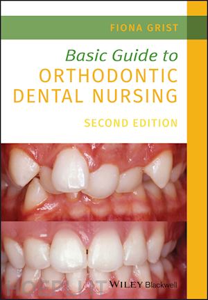 grist f - basic guide to orthodontic dental nursing 2nd edition