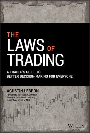 lebron a - the laws of trading – a trader's guide to better decision–making for everyone