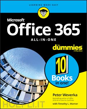 weverka peter; warner timothy l. - office 365 all–in–one for dummies