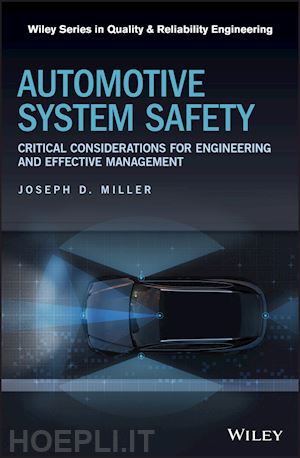 miller jd - automotive system safety – critical considerations for engineering and effective management
